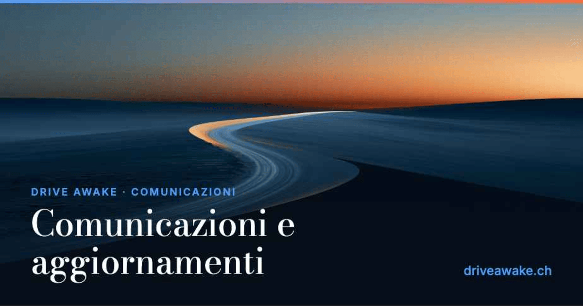 Comunicazioni e aggiornamenti · Drive Awake