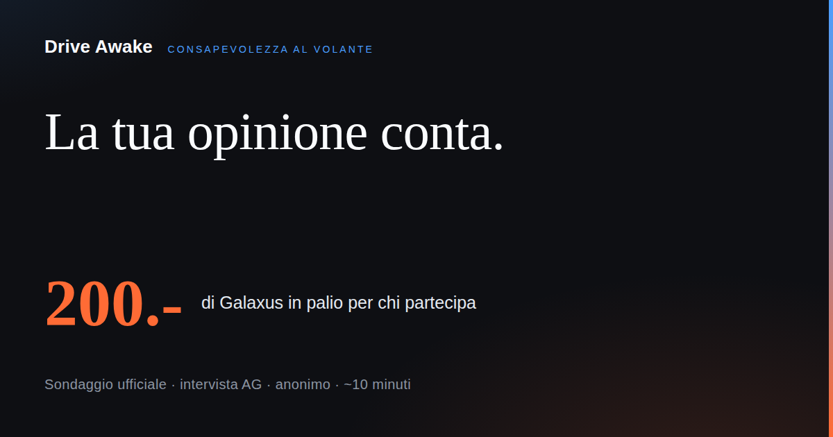 La tua opinione conta - Drive Awake